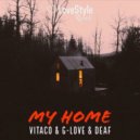 G-Love & Vitaco feat. Deaf - My Home (Extended Mix)