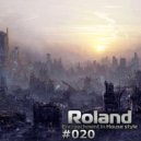 Roland - Encroachment in House style (#020)