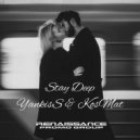 YankisS & KosMat - Stay Deep