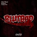 Alex Wyze - Blutbad (Original Mix)