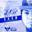 Hybreed eM-16 & Mike Mass & Joshua Cruz - Grow (feat. Mike Mass & Joshua Cruz)