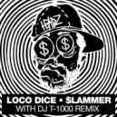 Loco Dice - $lammer (DJ T-1000 Remix)