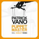 Patrick Vano - Puppetmaster (Rawley Remix)