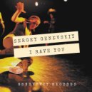 Sergey Genevskiy - I Rave You ()