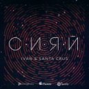Ivan & Santa Crus - Сияй (Original Mix)