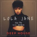 Lola Jane - Kiss Me (V.E.I Deep House Remix)