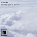 Malecka - Raising Eyes to Heaven