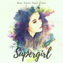Max Oazo feat. Cami - Supergirl (RAFO Remix)