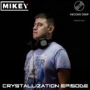 MiKey - Crystallization Episode #035 [Record Deep] (15-07-2018)