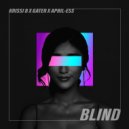 Krissi B & Gater & April-Ess - Blind (Original mix)