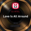 DJ iNTEL - Love Is All Around