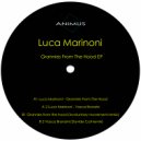 Luca Marinoni - Grannies From The Hood (Involuntary Movement Remix)