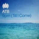 ATB - 9 P.M. (Till I Come)