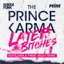 The Prince Karma - Later Bitches