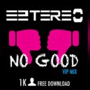 Eztereo - No Good