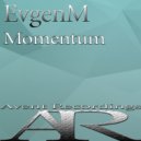 EvgenM - Momentum (Original Mix)