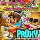 BREAK-BOX Radioshow # 51 - mixed by PrOxY ()
