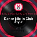 DJ Andjey & DJ Bordur (Jolly DJ\'s from Bobruisk™) - Dance Mix In Club Style ()