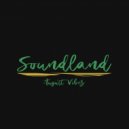 Soundland - August Vibez