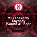 Jerome Robins, Rescue & Havoc, Lawn - Milkshake vs. Anybody (Ronill Mush-up)
