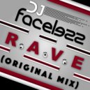 DJ Faceless - R.A.V.E (Original Mix)