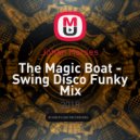 Johan Horses - The Magic Boat - Swing Disco Funky Mix ()