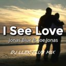 JONAS BLUE feat. JOE JONAS - I SEE LOVE (DJ LLEX CLUB remix)