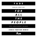 Fade (Kolo/Fortier) & Chris Fortier - ...For All the People (Summer of AAHZ Remix)
