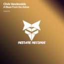 Chris Vandevelde - A Blaze From The Ashes (Original Mix)
