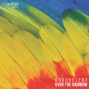 Groovelyne - Over The Rainbow
