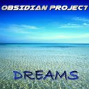 OBSIDIAN Project - Dreams (CJ Alexis Hard Mix)