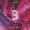 Titanium - Keep On Lovin (Original Mix)