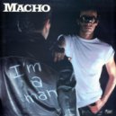 Macho - I'm a Man