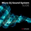 Micro Dj Sound System - Slide (Short Version)