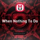 LeMar #1 Live Promo Set - When Nothing To Do