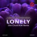 V-Sag feat. Alexandra Mckay - Lonely (Dim Chord A.M. Remix)