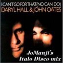 Hall & Oates - I Can\'t Go For That (No can do) (Jo Manji\'s Italo Disco Mix)