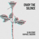 Slow Sense & Raphael Siqueira - Enjoy The Silence (Original Mix)