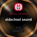 Andrey_Festtival - oldschool sound ()