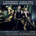 Victoria Romanova - London Awaits (feat. al l bo & SPILL, Original Mix)