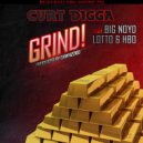 Curt Digga x Big Noyd x Lotto x HBO - Grind (prod. by dawhizzkid) (Original)