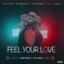 Stefan Gobano & Doreen feat. Soulst - Feel Your Love (Dim Frost & Altuhov Official Remix)