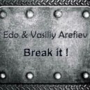 Edo & Vasiliy Arefiev - Break it! (Original Mix)