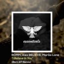 ROMM, Alex Believe, MarGo Lane - I Believe In You (Extended Mix)