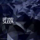 Def Hard - Sleek (Original Mix)