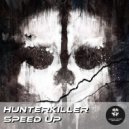 Hunterkiller - Speed Up