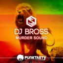 DJ Bross - Murder Sound (Original Mix)