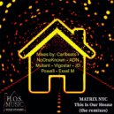 MATRIX NYC - This Is Our House