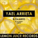 Yael Arrieta - El Pajarito