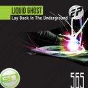 Liquid Ghost - UNDER GROUND! (Original Mix)